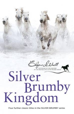 Silver Brumby Kingdom by Elyne Mitchell