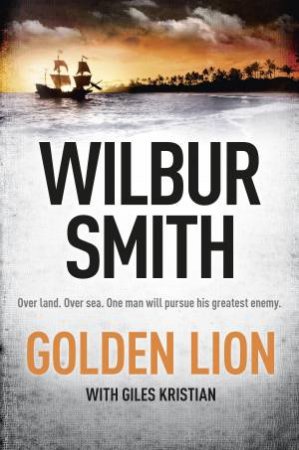 Golden Lion by Wilbur Smith