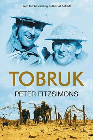 Tobruk by Peter Fitzsimons