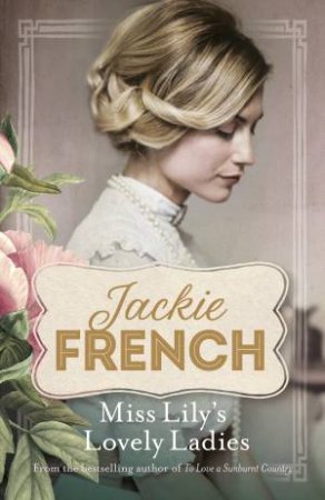 Miss Lily's Lovely Ladies by Jackie French