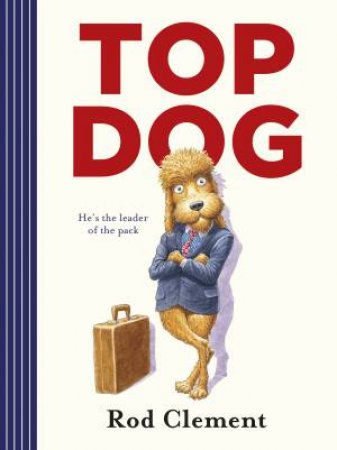 Top Dog by Rod Clement