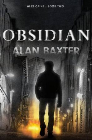 Obsidian by Alan Baxter