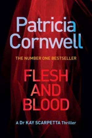 Flesh And Blood by Patricia Cornwell