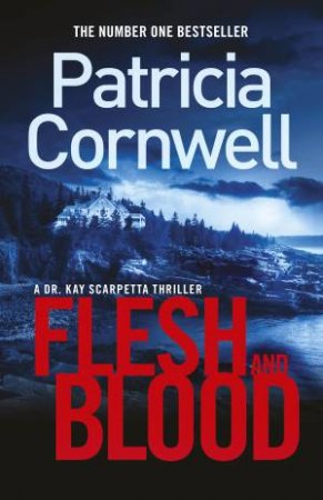 Flesh and Blood by Patricia Cornwell