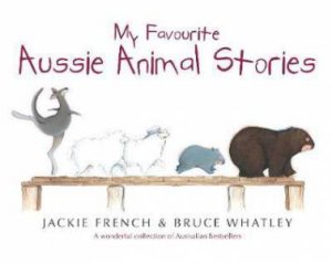 My Favourite Aussie Animal Stories Collection by Various