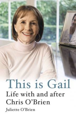 This Is Gail by Juliette O'Brien