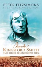 Charles Kingsford Smith And Those Magnificent Men