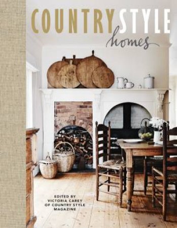Country Style Magazine: Country Style Homes by Various