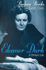 Eleanor Dark A Writers Life