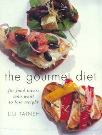 The Gourmet Diet by Lili Tainsh