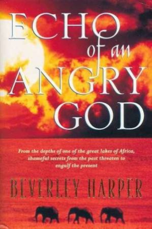 Echo Of An Angry God by Beverley Harper