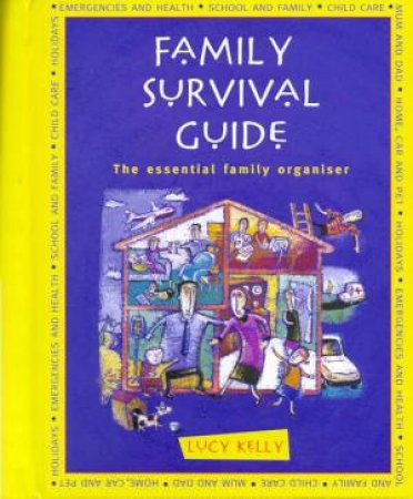 Family Survival Guide by Lucy Kelly
