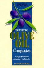 The Essential Olive Oil Companion