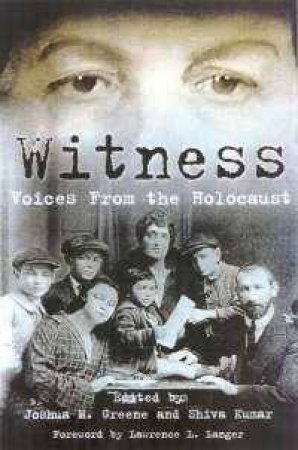 Witness: Voices From The Holocaust by Greene & Kumar