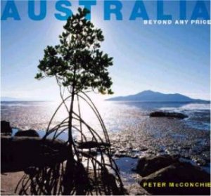 Australia: Beyond Any Price by Peter McConchie