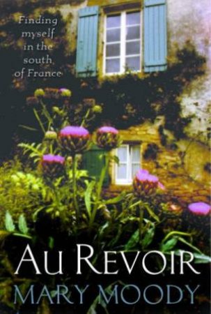 Au Revoir by Mary Moody