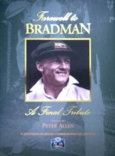 Farewell To Bradman A Final Tribute