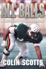 All Balls An Australian In The Gridiron Machine