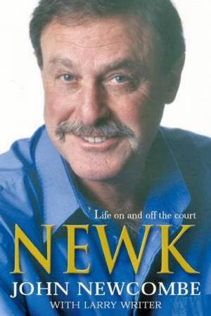 Newk by John Newcombe & Larry Writer