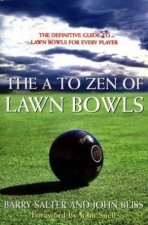 The A To Zen Of Lawn Bowls