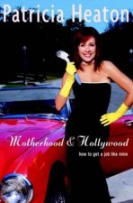Motherhood  Hollywood How To Get A Job Like Mine