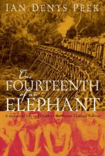 One Fourteenth Of An Elephant Life  Death On The BurmaThailand Railway