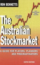 The Australian Stockmarket  A Guide For Players Planners And Procrastinators