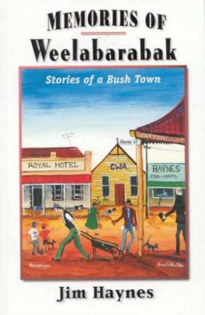 Memories of Weelabarabak by Jim Haynes