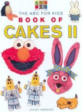 The ABC For Kids Book Of Cakes II