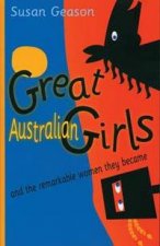 Great Australian Girls And The Remarkable Women They Became
