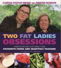 Two Fat Ladies Obsessions