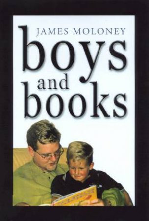 Boys And Books by James Moloney