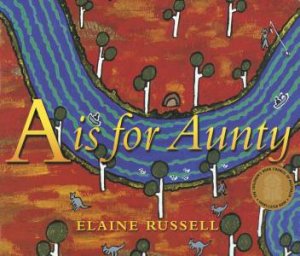 A Is For Aunty by Russell Elaine