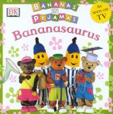Bananas In Pyjamas Bananasaurus