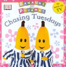 Bananas In Pyjamas Chasing Tuesdays