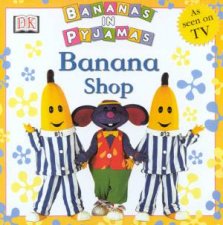 Bananas In Pyjamas Banana Shop
