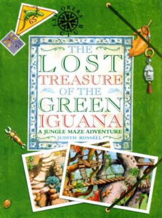 The Lost Treasure Of The Green Iguana: A Jungle Maze Adventure by Judith Russell