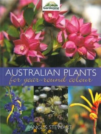 Gardening Australia: Australian Plants For Year-Round Colour