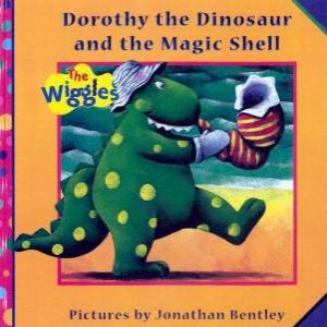 The Wiggles: Dorothy The Dinosaur And The Magic Shell by Jonathan Bentley