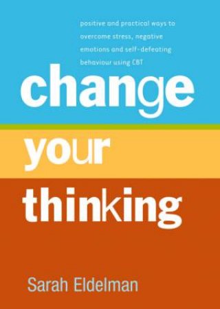 Change Your Thinking by Sarah Edelman