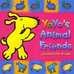YoYo's Animal Friends by Jeanette Rowe