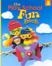 The Play School Fun Book