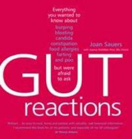 Gut Reactions: Everything You Wanted To Know About Digestion by Joan Sauers & Joanna McMillan Price
