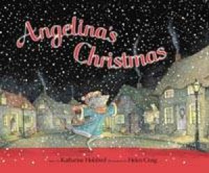 Angelina Ballerina: Angelina's Christmas by Katherine Holabird