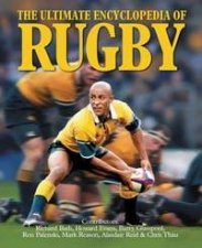 The Ultimate Encyclopedia Of Rugby