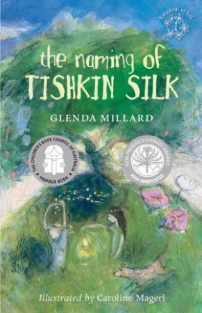 The Naming Of Tishkin Silk by Glenda Millard