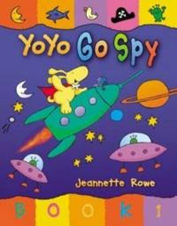 Yoyo: Go Spy by Jeannette Rowe