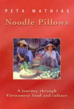 Noodle Pillows A Journey Through Vietnamese Food And Culture