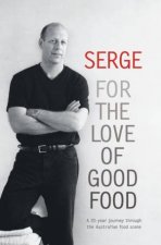 Serge For The Love Of Good Food