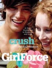 Girlforce Crush A Girls Guide Book To Emotions And Love